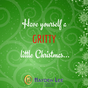Have Yourself A GRITTY Little Christmas